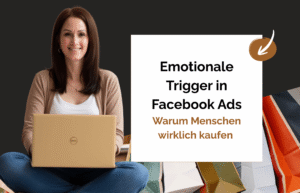 Mehr über den Artikel erfahren Emotionale Trigger in Facebook Ads – warum Menschen wirklich kaufen
