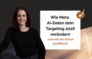 Mehr über den Artikel erfahren Wie Meta AI-Daten dein Targeting 2026 verändern, und wie du davon profitierst