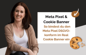 Mehr über den Artikel erfahren So bindest du den Meta Pixel DSGVO-konform im Real Cookie Banner ein