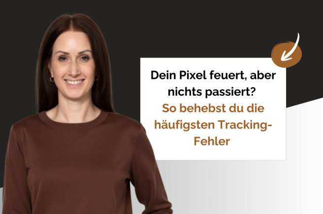 Dein Pixel feuert, aber nichts passiert? So behebst du die häufigsten Tracking-Fehler
